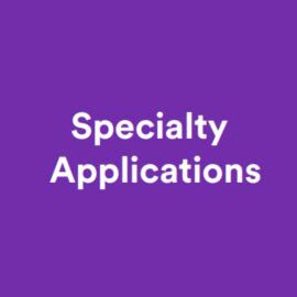 Specialty Applications